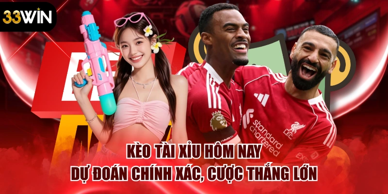 Kèo Tài Xỉu Hôm Nay – Dự Đoán Chính Xác, Cược Thắng Lớn